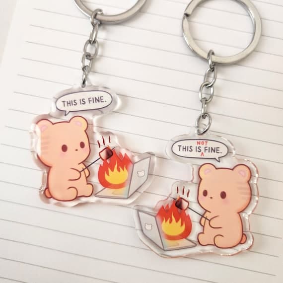 This Is (Not) Fine Bear Keychain